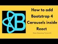 How to add Bootstrap 4 Carousel in react React Bootstrap tutorial 6