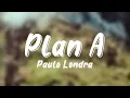 Download Lagu Plan A - Paulo Londra (Lyrics Video) 🍧
