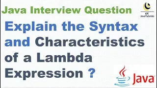 Explain the Syntax and Characteristics of a Lambda Expression Java 8 interview Question