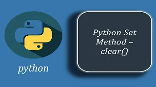 Python Set Method - clear