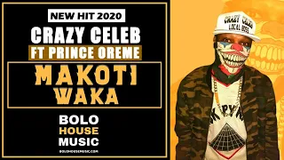 crazy celeb makoti waka ft prince oreme new hit 2020