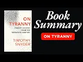 Book Summary On Tyranny by Timothy Snyder 20 Lessons to Stop Authoritarianism
