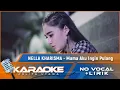 Lagu (Karaoke Version) MAMA AKU INGIN PULANG - Nella Kharisma | Karaoke Lagu Remix Nostalgia - No Vocal