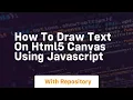 How to draw text on html5 canvas using javascript