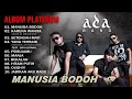 Download Lagu Ada Band Manusia Bodoh, Karena Wanita, Setengah Hati Full Album - Hits Ada Band 2000an
