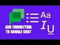 How to Add Formatting to Your Google Chat Messages on Mobile