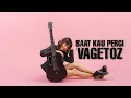 Download Lagu TAMI AULIA | VAGETOZ - SAAT KAU PERGI