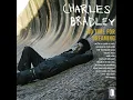 I Believe in Your Love (feat. Menahan Street Band) - Charles Bradley