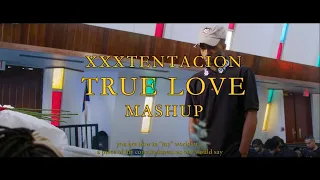 XXXTENTACION \u0026 YE - True Love (ft. Juice WRLD \u0026 Lil Peep)(BTM Mashup)