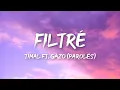 Timal ft. Gazo - Filtre (Paroles/Lyrics) | Mix Tiakola, Soolking, Jul