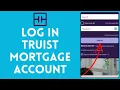 How to Login to Truist Mortgage Account 2024 Sign In to Truist Mortgage Account