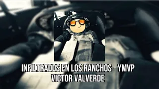 infiltrados en los ranchos ymvp efecto sr miguel cornejo victor valverde marcos villalobos