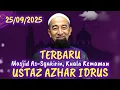 Download Lagu Ceramah Ustaz Azhar Idrus Terbaru 25/09/2025 Masjid As-Syakirin Kuala Kemaman 25 September 2025