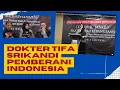 Download Lagu DOKTER TIFA, SRIKANDI INDONESIA, SANG PEMBERANI!