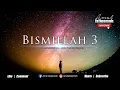 Lagu BISMILLAH 3 - Doa Kesembuhan \u0026 Perlindungan