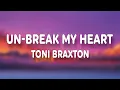 Download Lagu Toni Braxton - Un-Break My Heart (Lyrics)