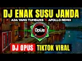 Lagu DJ ENAK SUSU JANDA x ADA YANG TUMBANG x APOLLO ♫ LAGU TIK TOK TERBARU REMIX ORIGINAL 2021