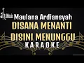 Download Lagu Maulana Ardiansyah - Disana Menanti Disini Menunggu [Karaoke] Live Ska Reggae!!