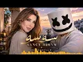 Nancy Ajram × Marshmello – Sah Sah | سح سح | Arabic Remix 2026 🔥