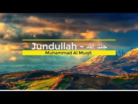 Download MP3 Jundullah - جند الله || by Muhammad Al Muqit