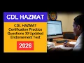 CDL HAZMAT Certification Practice Questions 2026 - 30 Updated Endorsement Test