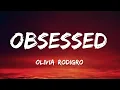 Olivia Rodrigo - obsessed (Lyrics)