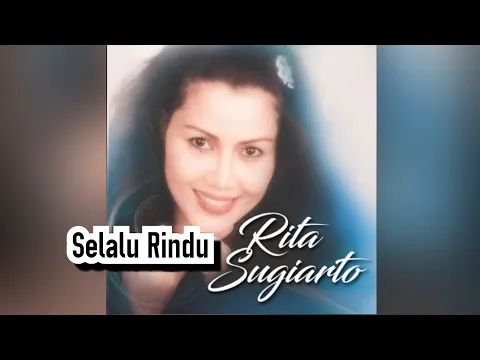 Download MP3 Rita Sugiarto | Selalu Rindu | Video Lyrical