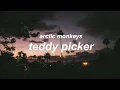 Download Lagu teddy picker by arctic monkeys // lyrics