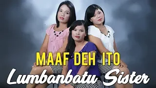 Download Lumbanbatu Sister - Maaf Deh Ito (Lagu Pop Batak) MP3