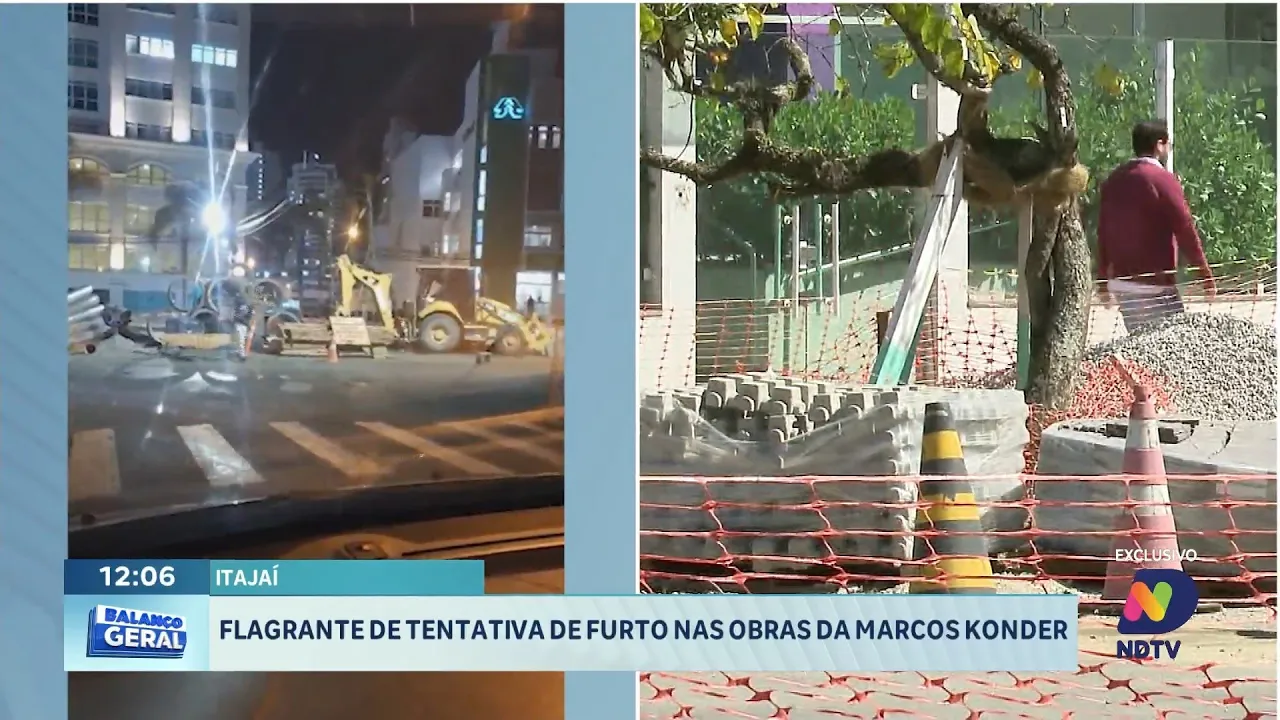 Flagrante de furto nas obras da Marcos Konder, e em BC flagrante de tentativa de furto