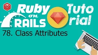 78 Ruby on rails tutorial Ruby Programming Class Attributes