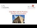 City Hall and its Future A Public Conversation