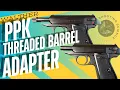 Walther PPK sd or PP sd custom adapter to convert your threaded barrel to a flush barrel in seconds