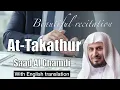 Download Lagu Surah At-Takathur || Saad Al Ghamdi (with English translation)