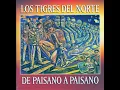 De Paisano A Paisano - Los Tigres Del Norte