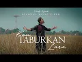 Download Lagu Valdy Nyonk - Kau Taburkan Lara (Official Music Video)