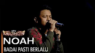 noah badai pasti berlalu amazing 19 gtv