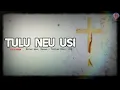 TULU NEU USI || PARTITUR LAGU PERSEMBAHAN MOTIF TIMOR DAWAN