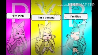 I’m Pink vs. I’m a Banana vs. I’m Blue|GLMV|Mich Playz(Old)