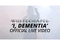 Download Lagu Whitechapel - I, Dementia (Official HD Live Video)