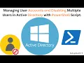 Managing User Accounts and Disabling Multiple Users in Active Directory with PowerShell Script