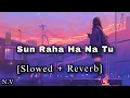 Download Lagu Sun Raha Hai Na Tu [Slowed+Reverb] Lofi Sad Song || Bollywood Song || 2023 [ Navneet vibes]