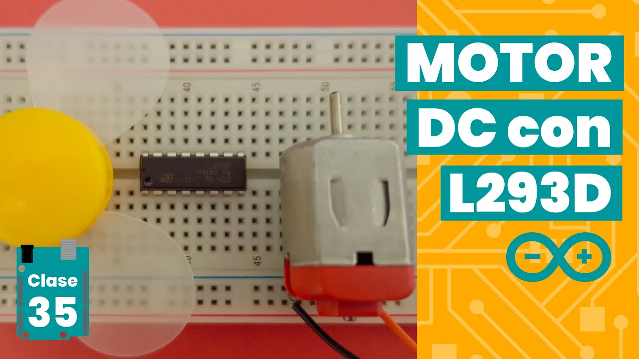💡 Control de MOTORES DC con Arduino y el chip L293D 【 2021 】 - Capítulo #35🔋
