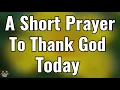Lagu A Powerful Morning Prayer to Thank God for a New Day |Start Your Day with Gratitude \u0026 God’s Presence