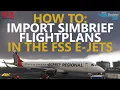 FSS E-JETS - How to Import Simbrief Flight Plans into the Custom FMS