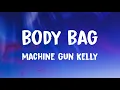 Download Lagu Machine Gun Kelly - body bag (Lyrics) Ft. YUNGBLUD