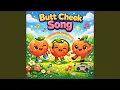 Butt Cheek Song