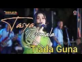 Download Lagu TIADA GUNA - TASYA ROSMALA / RATU GOPO // NEW ARRAYA