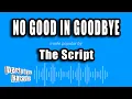 The Script - No Good In Goodbye (Karaoke Version)
