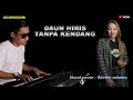 Download Lagu Daun hiris tanpa kendang - putra panggugah